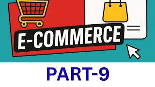 E-COMMERCE NOTES [PART-9]