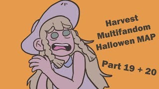 Harvest MAP Multifandom Halloween Part 19 and 20