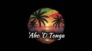 'Aho 'O Tonga(Tavake 'O Vailahi Boys)