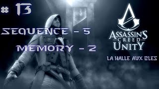 Assassin's Creed Unity 100% Walkthrough - Sequence 5 - Memory 2 - LA Halle Aux Bles (PS4)