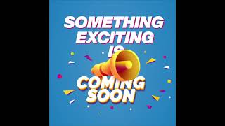 We Are Elated To Announce That Something New Coming Soon Exciting Announcement Is On Your Way