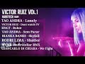 Victor Ruiz Mixed Album Vol.1 #tao #andra #psytrance #tech #hngt #mvbv #rodri #xxx
