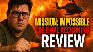 It's exactly what I expected! | Mission: Impossible - The Final Reckoning  Movie Review