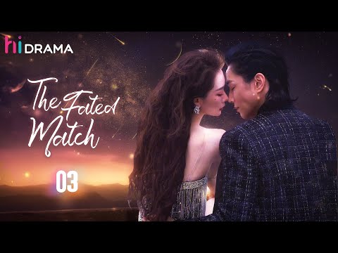 【Multi-sub】EP03 The Fated Match | When the Handsome Wealthy Heir Married Her Just for Her Blood❤️‍🔥