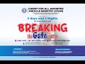 3 Days and 3 Night (72 Hours with God) Theme: Breaking the Gate of Iron Day - 1 Afternoon