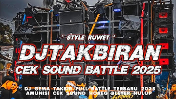 DJ TAKBIRAN 2025 CEK SOUND BATTLE TERBARU‼️