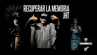 Download Lagu JHT - Recuperar La Memoria - Invitados Atlachinolli UK (2016) MP3