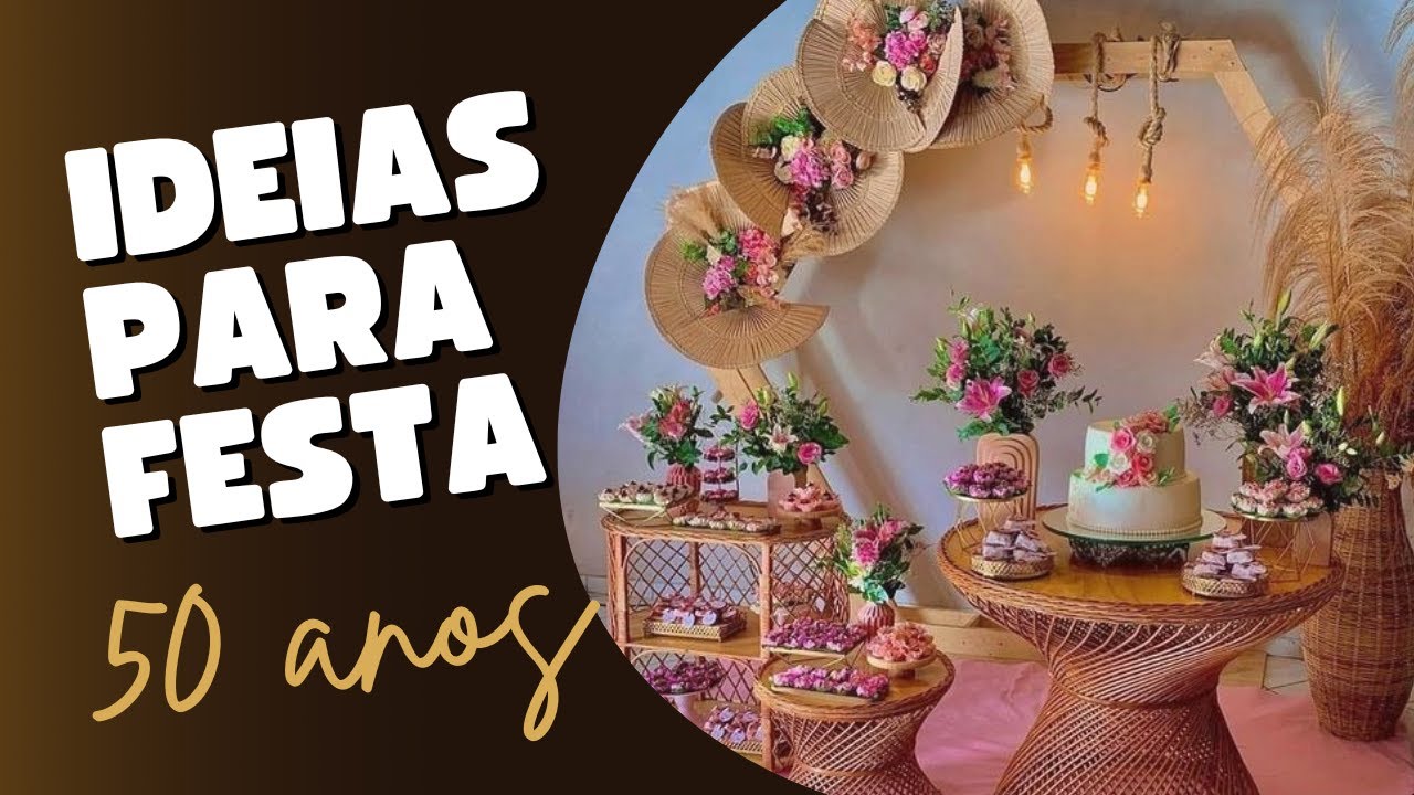 Festa de 50 anos – Minhas Ideias de Decoração