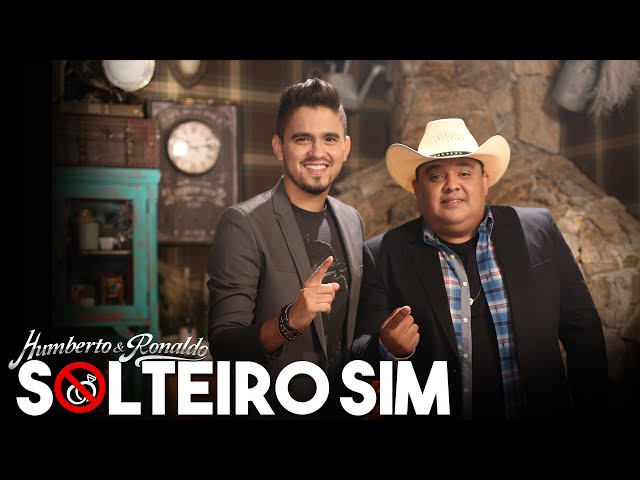 Humberto & Ronaldo - Solteiro Sim