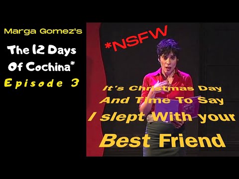 Ep. 3: The 12 Days of Cochina - Marga Gomez's NSFW Grownups Only Christmas