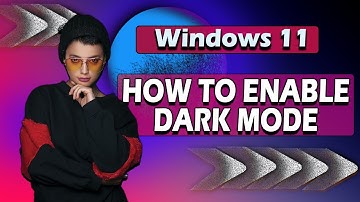 How to Enable Dark Mode on Windows 11 - Windows 11 Dark Themes