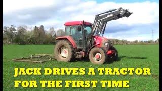 JACK DRIVES A TRACTOR FOR THE FIRST TIME