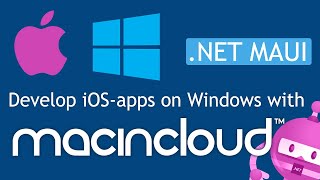 Develop .net MAUI iOS apps on Windows using MacInCloud