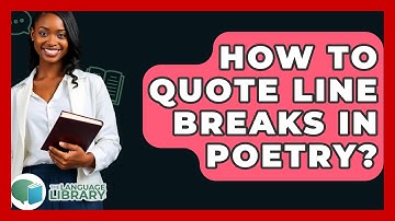 How To Quote Line Breaks In Poetry? - The Language Library