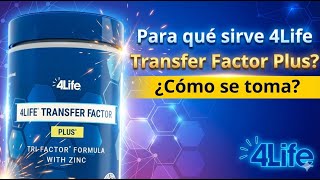 Para qué sirve 4Life Transfer Factor Plus? | Cómo se toma?