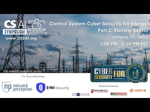 (CS)²AI Symposium: Control System Cyber Security for Energy: Electric Sector