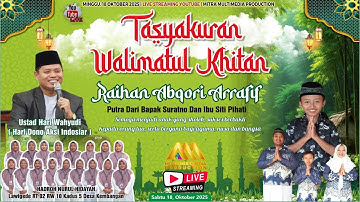 TASYAKURAN WALIMATUL KHITAN " RAIHAN ABQORI ARRAFIF " PUTRA BPK. SURATNO & IBU SITI PIHATI