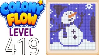 Colony flow level 419 walkthrough solution
