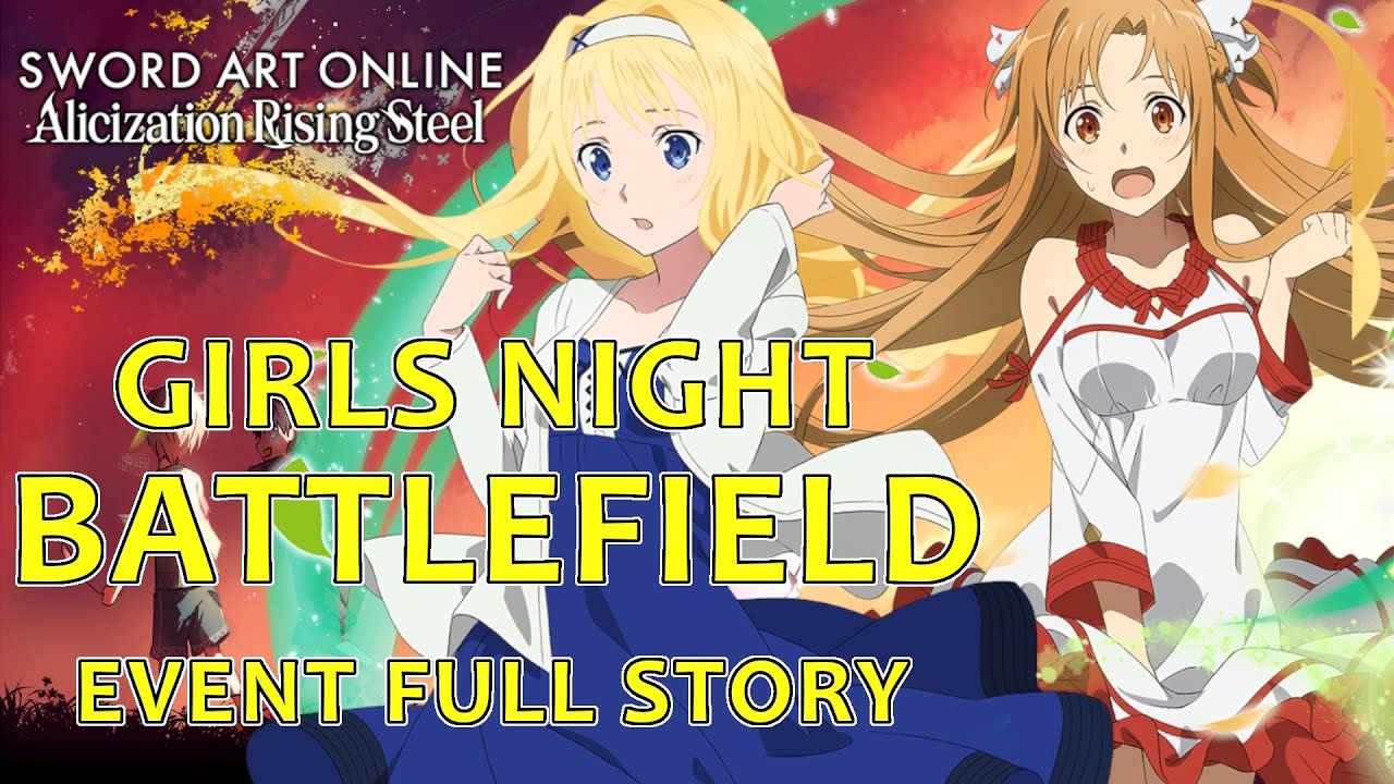 SAO: Alicization Rising Steel - Girls Night Battlefield Event FULL STORY