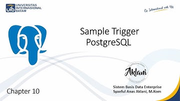 SAY - Sistem Basis Data Enterprise Chapter 10.1 Sample Trigger PostgreSQL