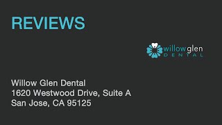 Willow Glen Dental - REVIEWS - San Jose, CA Dentist Reviews