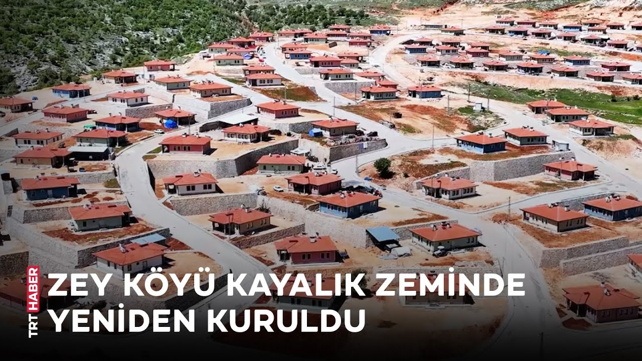 Adıyaman’ın Zey Köyü kayalık zeminde yeniden kuruldu
