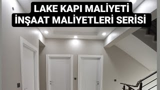 LAKE KAPI MALİYETİ / MONTAJ İŞCİLİK / İnşaat maliyeti serisi /villa inşaatı Maliyet serisi / villa