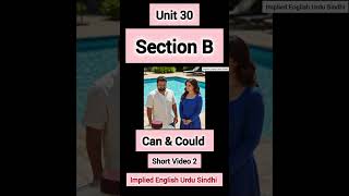 Can = Ability & Possibility | Unit 30 Section B | English Grammar