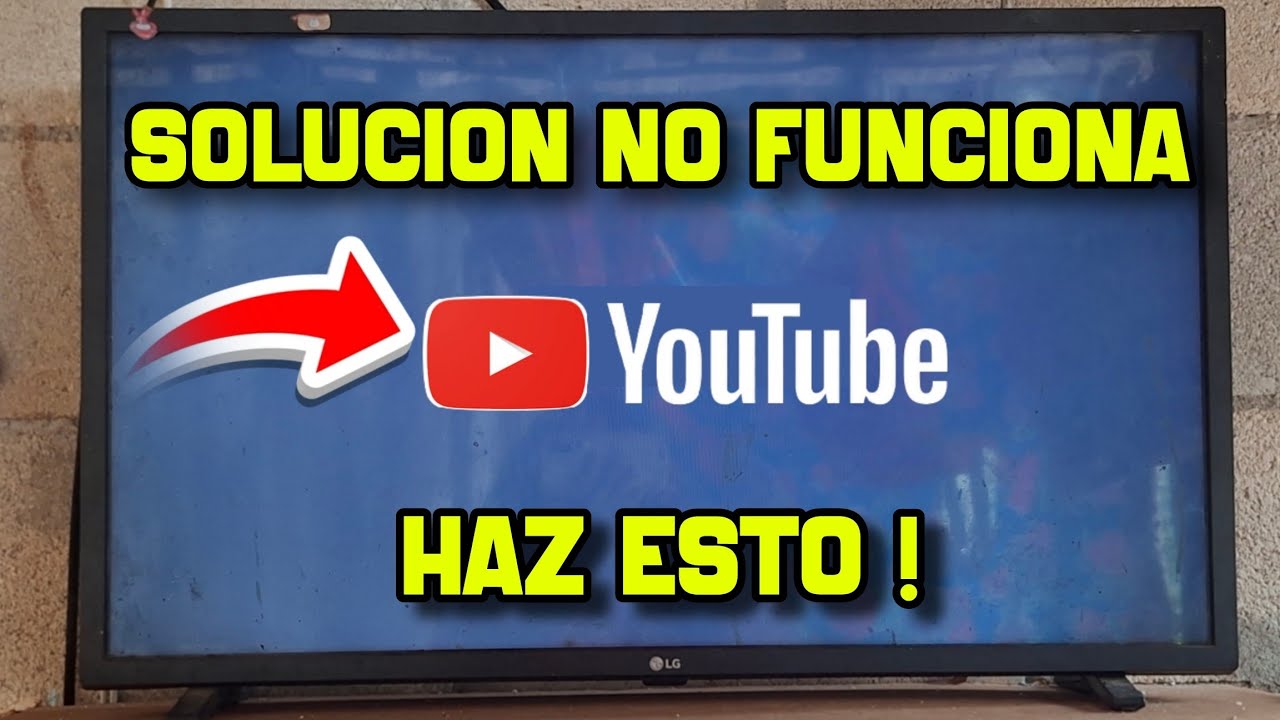 Solución la app de YouTube no funciona en mi Televisor Smart TV - YouTube