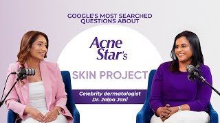 Google’s Most Searched Question About Acne Answered by Dr. Jalpa Jani | AcneStar Skin Project