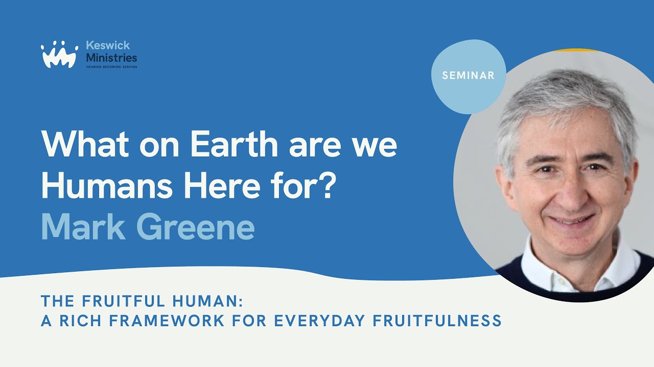 What On Earth Are We Humans Here For? A Rich Framework For Everyday Fruitfulness