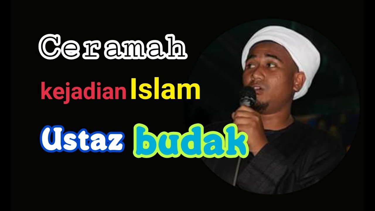 ล่าสุด!!อุสตะบูเดาะ ustaz budak | ummat Islam