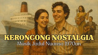 Download Lagu Keroncong Nostalgia Nuansa 1970an - Musik Jadul Indonesia MP3 Download Lagu Keroncong Nostalgia Nuansa 1970an - Musik Jadul Indonesia MP3