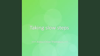 Taking slow steps