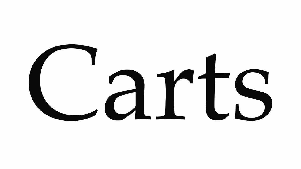 How to Pronounce Carts YouTube