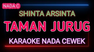 TAMAN JURUG - Karaoke Nada Cewek - Shinta Arsinta