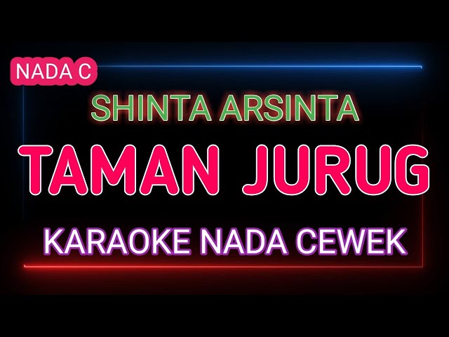 TAMAN JURUG - Karaoke Nada Cewek - Shinta Arsinta class=