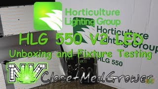 Horticulture Lighting Group - HLG 550 V2 - Unboxing and Fixture Testing