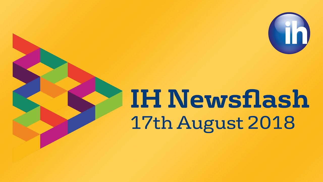 teacher training college IH Newsflash – 17th August 2018