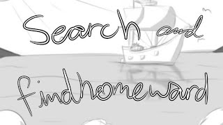 Search and findhomeward//TCOMC animatic//