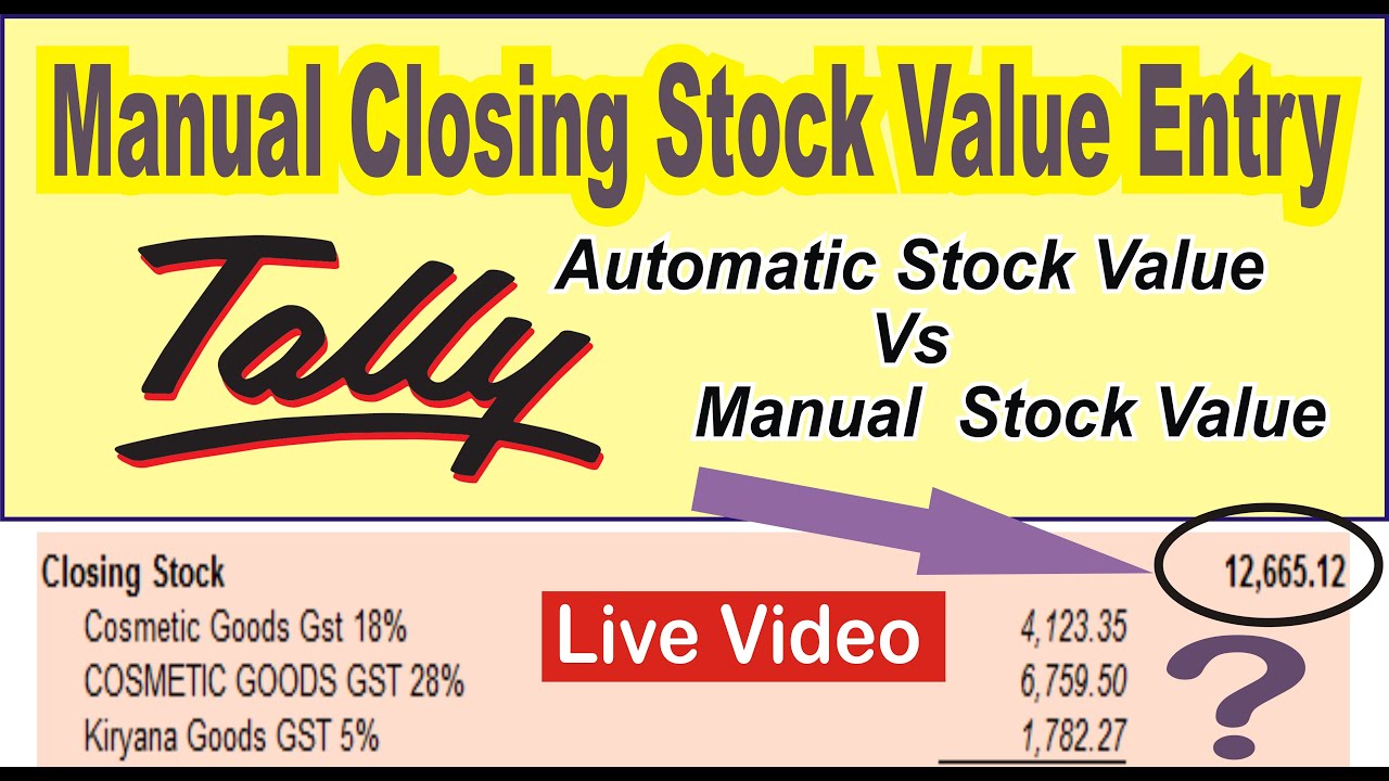 Manual Closing Stock Value Entry In Tally ERP9 Last Purchase Cost In 