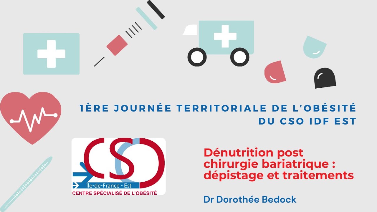 Dénutrition post chirurgie bariatrique : dépistage et traitements – Dr Dorothée BEDOCK