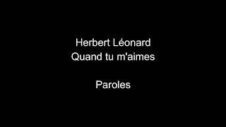 Herbert Léonard-Quand tu m'aimes-paroles