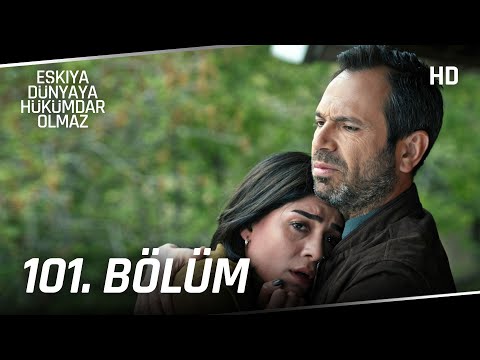 Eşkıya Dünyaya Hükümdar Olmaz 101. Bölüm | HD İZLE