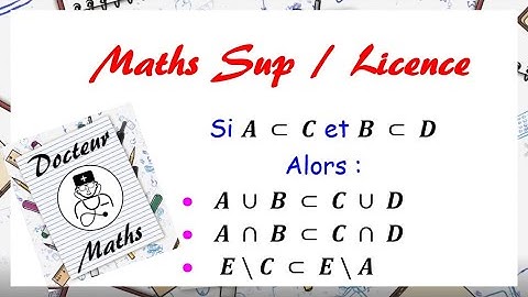 Prépa Licence: démonstrations union, intersection et inclusion.
