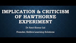 Hawthorne Experiments- Implications and Conclusion