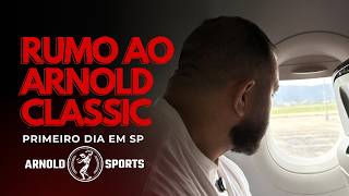 A CHEGADA EM SÃO PAULO! O que me espera no Arnold Classic.