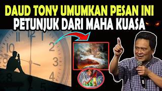 DAUD TONY UMUMKAN PETUNJUK MAHA KUASA