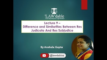 Lecture 9 - Difference and Similarities Between Res Judicata and Res Subjudice | CPC | UPPCSJ |