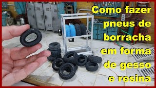 Como fazer pneu de borracha com forma de gesso e com forma de resina simples e fácil
